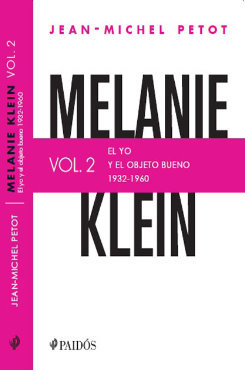 Libro Melanie Klein Vol. 2: el yo y el objeto bueno (1932-1960)