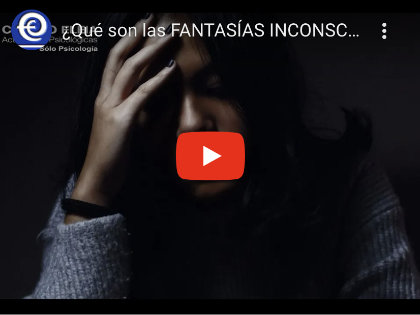 Video Qué son las fantasías inconscientes y cómo funcionan